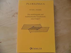 Die multilinguale und multikulturelle Gesellschaft eine Utopie?