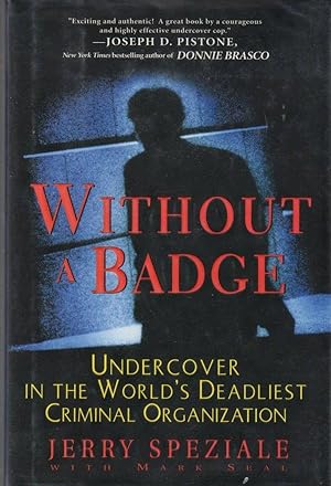 Bild des Verkufers fr Without a Badge: Undercover in the World's Deadliest Criminal Organization zum Verkauf von Clausen Books, RMABA