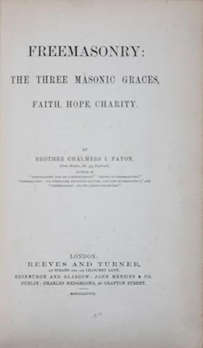Bild des Verkufers fr Freemasonry: The Three Masonic Graces, Faith, Hope, Charity zum Verkauf von ERIC CHAIM KLINE, BOOKSELLER (ABAA ILAB)