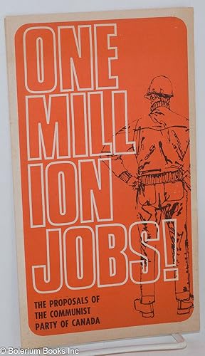 One Million Jobs: the proposals of the Communist Party of Canada