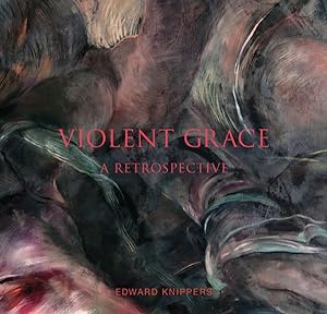 Seller image for Violent Grace : A Retrospective for sale by GreatBookPrices