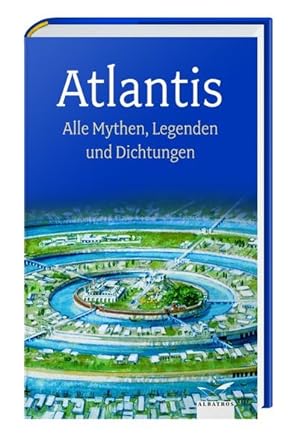 Image du vendeur pour Atlantis Alle Mythen, Legenden und Dichtungen mis en vente par antiquariat rotschildt, Per Jendryschik