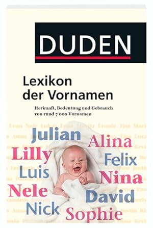 Imagen del vendedor de Duden - Lexikon der Vornamen Herkunft, Bedeutung und Gebrauch von ber 6.000 Vornamen a la venta por antiquariat rotschildt, Per Jendryschik