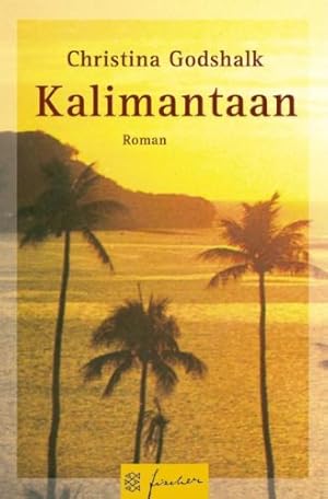 Seller image for Kalimantaan: Roman for sale by Modernes Antiquariat an der Kyll