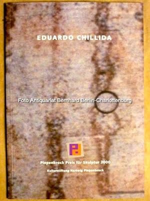 Imagen del vendedor de Eduardo Chillida. Piepenbrock Preis fr Skulptur 2000 a la venta por Antiquariat Bernhard