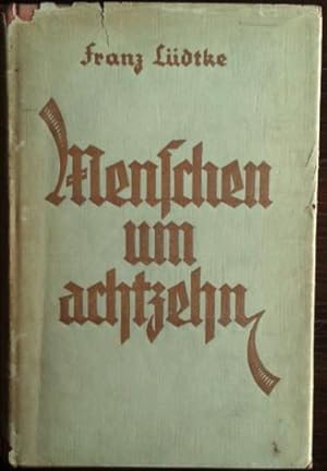 Seller image for Menschen um achtzehn. Erziehungsroman. for sale by buch-radel