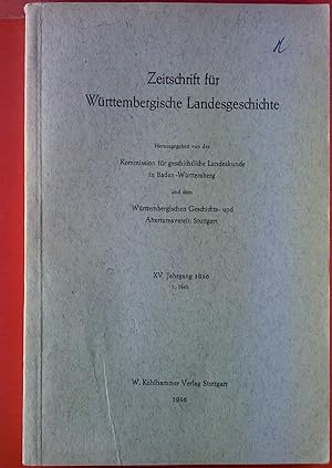 Imagen del vendedor de Zeitschrift fr Wrttembergische Landesgeschichte. Jahrgang XV/1956, 1. HEFT a la venta por biblion2