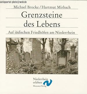Seller image for Grenzsteine des Lebens : auf jdischen Friedhfen am Niederrhein. "Niederrhein erleben". for sale by Antiquariat-Plate