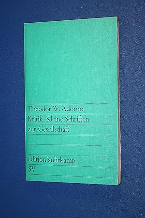 Theodor Adorno ; Kritik. Kleine Schriften zur Gesellschaft ;