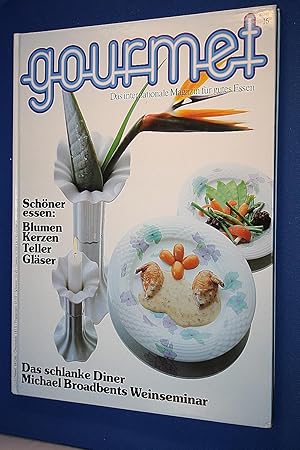 Gourmet. Das internationale Magazin für gutes Essen Nr. 16 ; Schöner essen : Blumen Kerzen Teller...