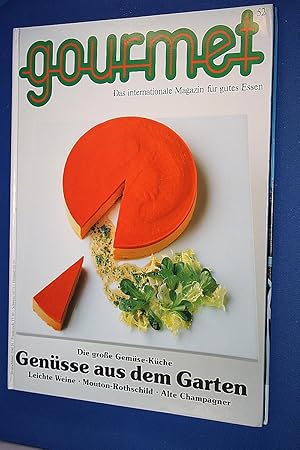 Gourmet. Das internationale Magazin für gutes Essen Nr. 52 ; Gemüse aus dem Garten ; Edition Will...