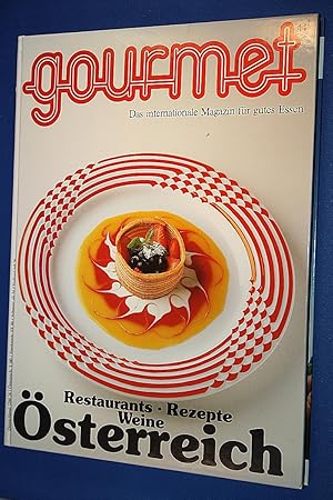 Gourmet. Das internationale Magazin für gutes Essen Nr. 44 ; Österreich Restaurants Rezepte Weine...