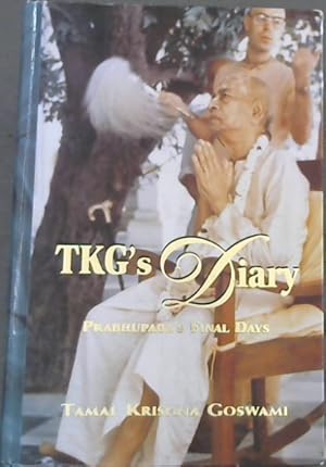 Seller image for TKG's Diary : Prabhupada's Final Days for sale by Chapter 1