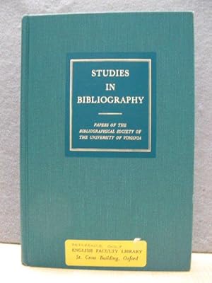 Studies in Bibliography: Papers of the Bibliographical Society of the University of Virginia, Vol...