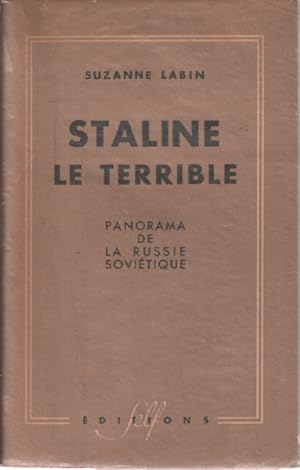 Staline le terrible / panorama de la russie soviétique