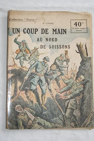 Bild des Verkufers fr COLLECTION PATRIE N107 UN COUP DE MAIN AU NORD DE SOISSONS zum Verkauf von Librairie RAIMOND