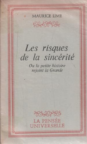 Seller image for Les risques de la sincerit ou la petite histoire rejoint la grande/ EO numrote for sale by librairie philippe arnaiz