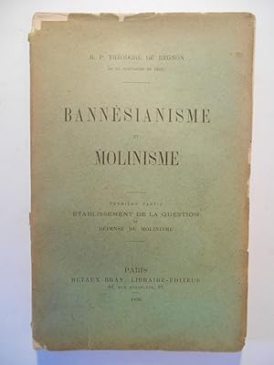 Imagen del vendedor de Bannsianisme et Molinisme. Premire partie : tablissement de la question et dfense du Molinisme. a la venta por Arca librairie