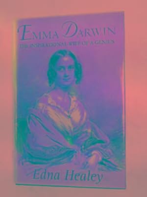 Imagen del vendedor de Emma Darwin: the inspirational wife of a genius a la venta por Cotswold Internet Books