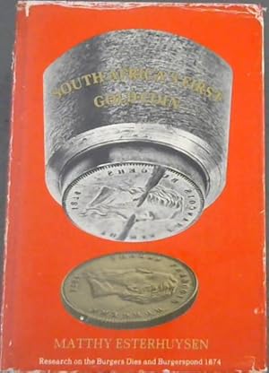 Bild des Verkufers fr South Africa's First Gold Coin : Research on the Burges Dies and Burgerspond 1874 zum Verkauf von Chapter 1