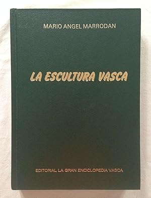 LA ESCULTURA VASCA. Primer estudio de más de un millar de escultores vascos, varios de los cuales...