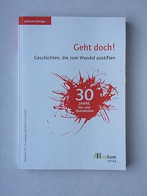 Seller image for Geht doch! Geschichten, die zum Wandel anstiften. 30 Jahre Vor- und Querdenken (Reihe: Politische kologie) for sale by Bildungsbuch