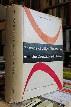 Image du vendeur pour PHYSICS OF HIGH PRESSURES AND THE CONDENSED PHASE mis en vente par Worlds End Bookshop (ABA, PBFA, ILAB)