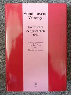 Bild des Verkufers fr Juristisches Zeitgeschehen 2003 in der Sddeutschen Zeitung. zum Verkauf von Eugen Kpper