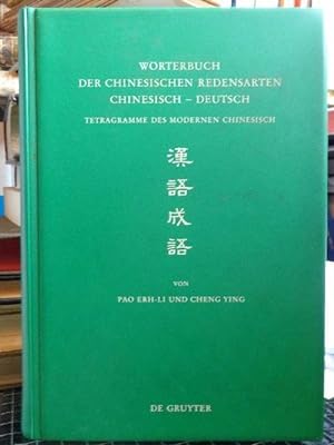 Image du vendeur pour Wrterbuch der chinesischen Redensarten. Tetragramme des modernen Chinesisch. mis en vente par Eugen Kpper