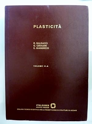 PLASTICITA' ITALSIDER GRUPPO FINSIDER Volume II. A Collana Tecnico Scientifica per la Progettazio...