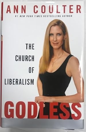Bild des Verkufers fr Godless: The Church of Liberalism zum Verkauf von Brenner's Collectable Books ABAA, IOBA