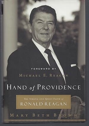 Image du vendeur pour Hand of Providence: The Strong and Quiet Faith of Ronald Reagan mis en vente par Brenner's Collectable Books ABAA, IOBA