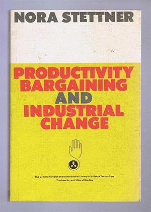 Productivity Bargaining and Industrial Change