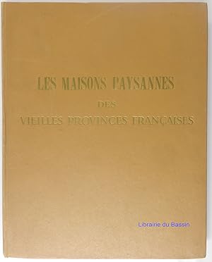 Les maisons paysannes des vieilles Provinces de France