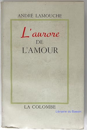 Imagen del vendedor de L'aurore de l'amour a la venta por Librairie du Bassin