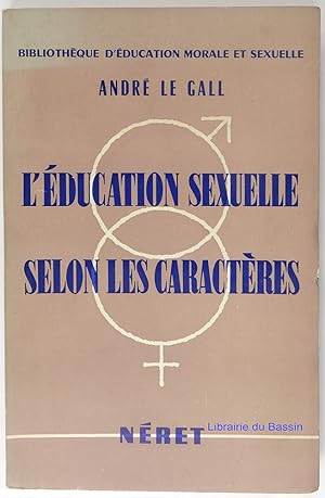 Seller image for L'ducation sexuelle selon les caractres for sale by Librairie du Bassin