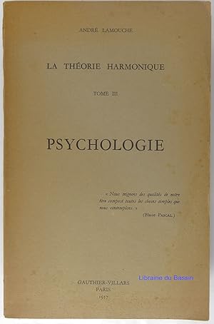 Imagen del vendedor de Thorie harmonique Tome III Psychologie a la venta por Librairie du Bassin