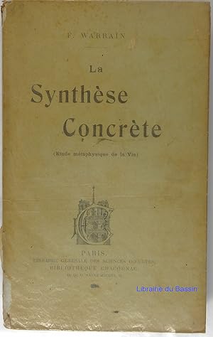 La synthèse concrète (Etude métaphysique de la vie)