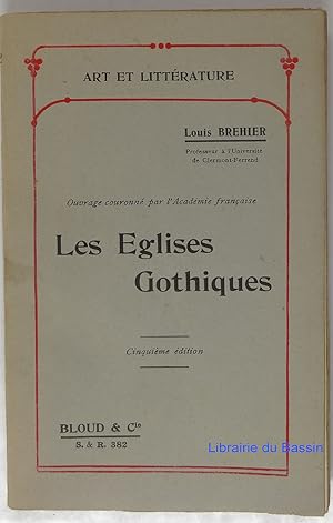 Seller image for Les glises gothiques for sale by Librairie du Bassin