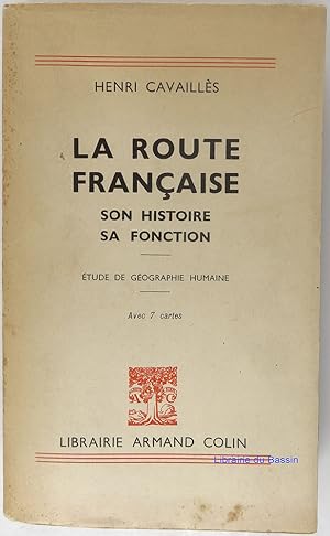 La route française Son histoire sa fonction