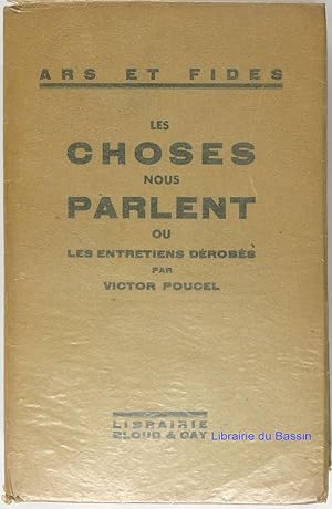 Seller image for Les choses nous parlent ou les entretiens drobs for sale by Librairie du Bassin