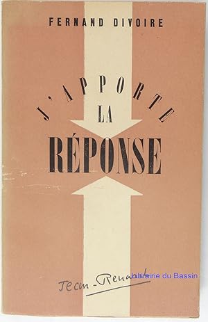 Seller image for J'apporte la rponse for sale by Librairie du Bassin