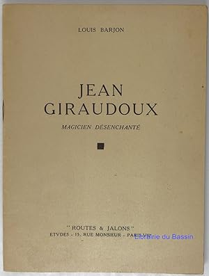 Imagen del vendedor de Jean Giraudoux magicien dsenchant a la venta por Librairie du Bassin
