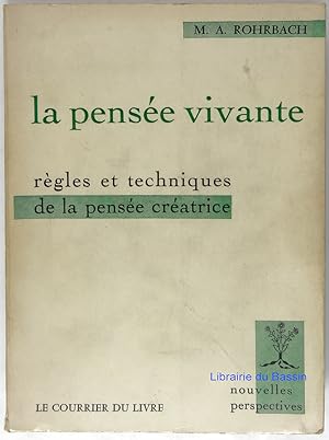 Immagine del venditore per La pense vivante Rgles et techniques de la pense cratrice venduto da Librairie du Bassin