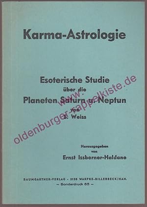 Karma-Astrologie: Esoterische Studie über die Planeten Saturn und Neptun (1964) - Weiss,S.