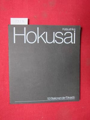 Imagen del vendedor de Hokusai [Katsushika] 1760-1849 : 53 Stationen der Tokaido. Katalog zur Ausstellung der Galerie Sorko vom 5.10.-28.11.1978. a la venta por Versandantiquariat buch-im-speicher