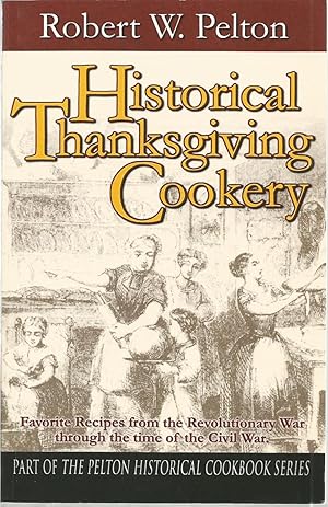 Immagine del venditore per Historical Thanksgiving Cookery venduto da The Book Junction