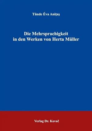 Seller image for Die Mehrsprachigkeit in den Werken von Herta Müller, for sale by Verlag Dr. Kovac GmbH