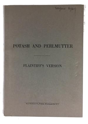 Potash and Perlmutter: Defendant's Version [and] Potash and Perlmutter: Plaintiff's Version