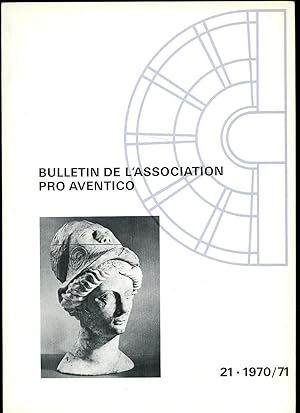 Seller image for Bulletin De L'Association Pro Aventico (No. 21) 1970 - 1971 for sale by Little Stour Books PBFA Member